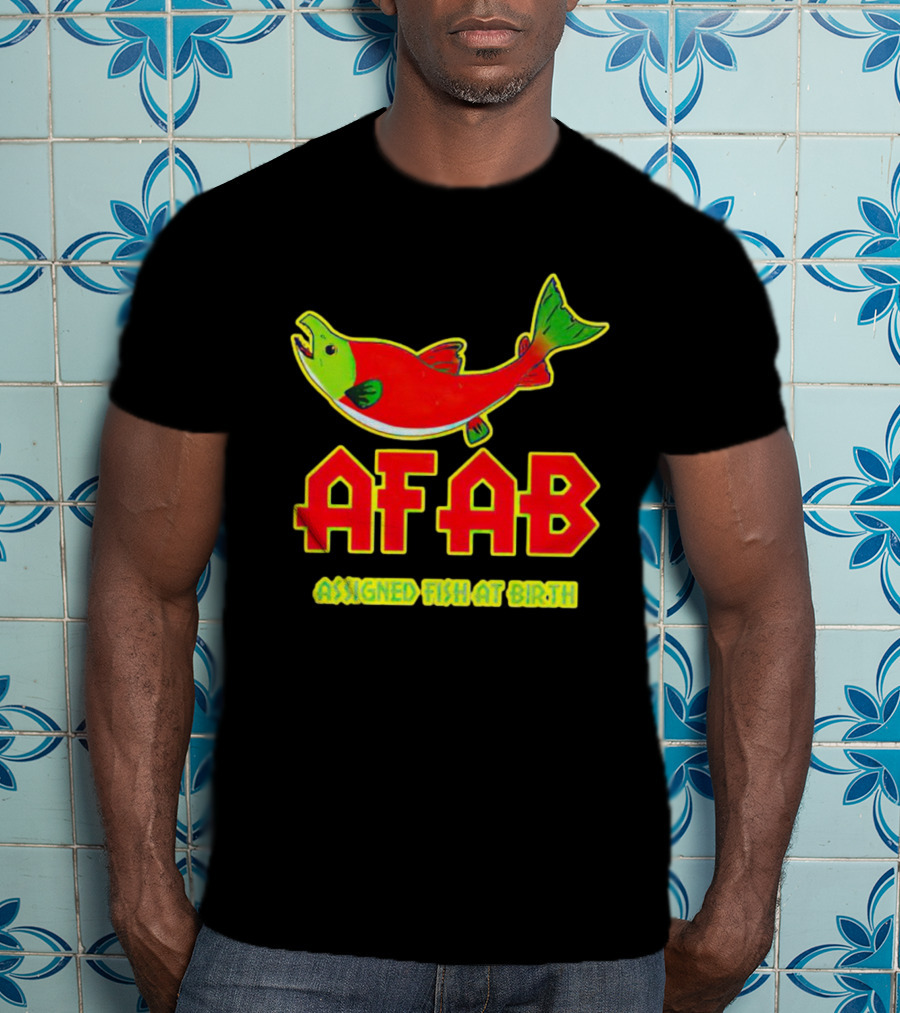 AFAB Assigned Fish At Birth Salmon T-Shirt