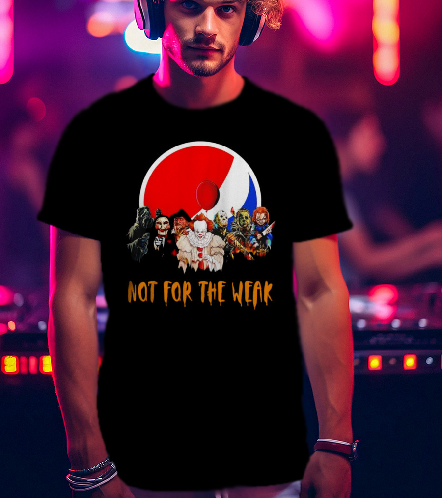 Not For The Weak Horror Movie Characters Pepsi Balloon T-Shirt