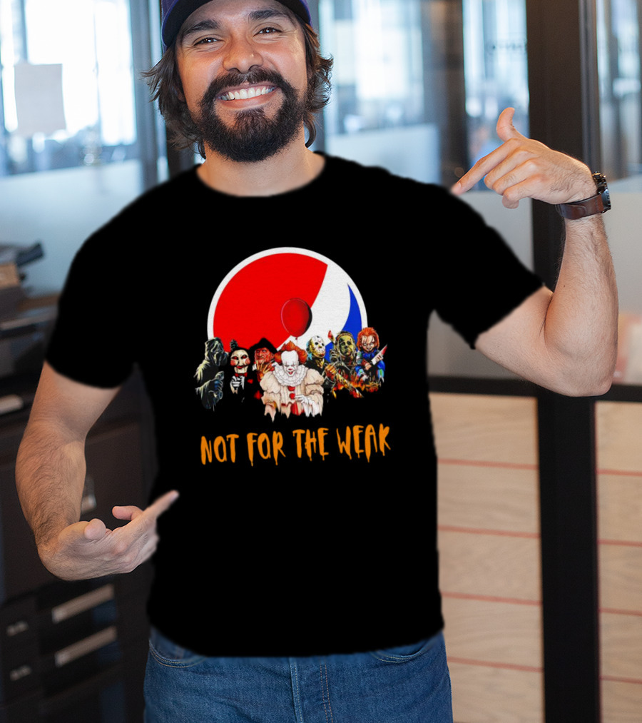 Not For The Weak Horror Movie Characters Pepsi Balloon T-Shirt