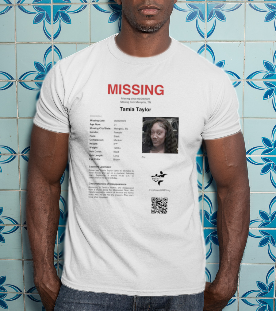 MISSING Tamia Taylor Memphis TN Qr.tips/save.tamia.taylor T-Shirt