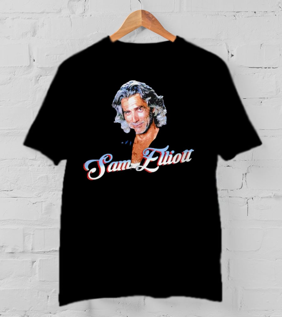 Sam Elliott T-Shirt