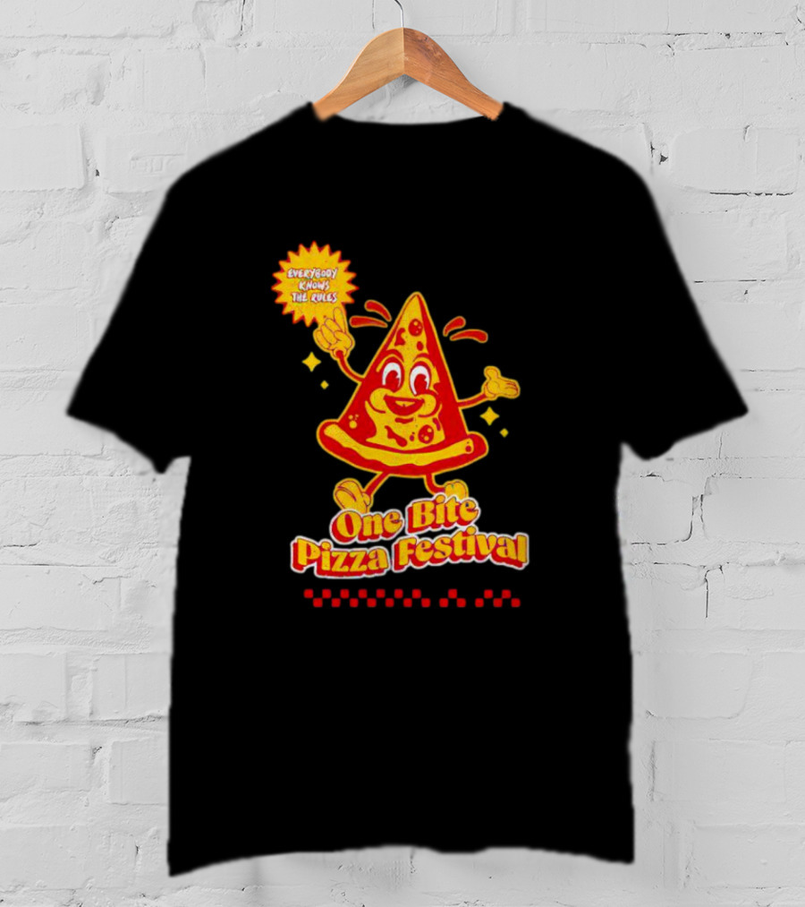 Everybody Knows The Rules One Bite Pizza Festival T-Shirt