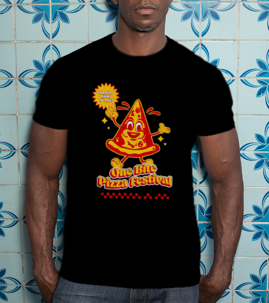 Everybody Knows The Rules One Bite Pizza Festival T-Shirt