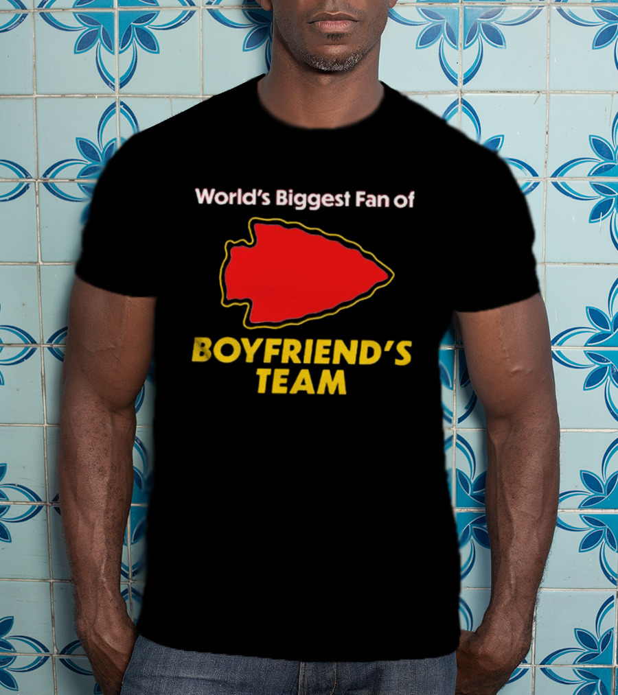 World’s Biggest Fan Of Boyfriend’s Team Arrowhead T-Shirt