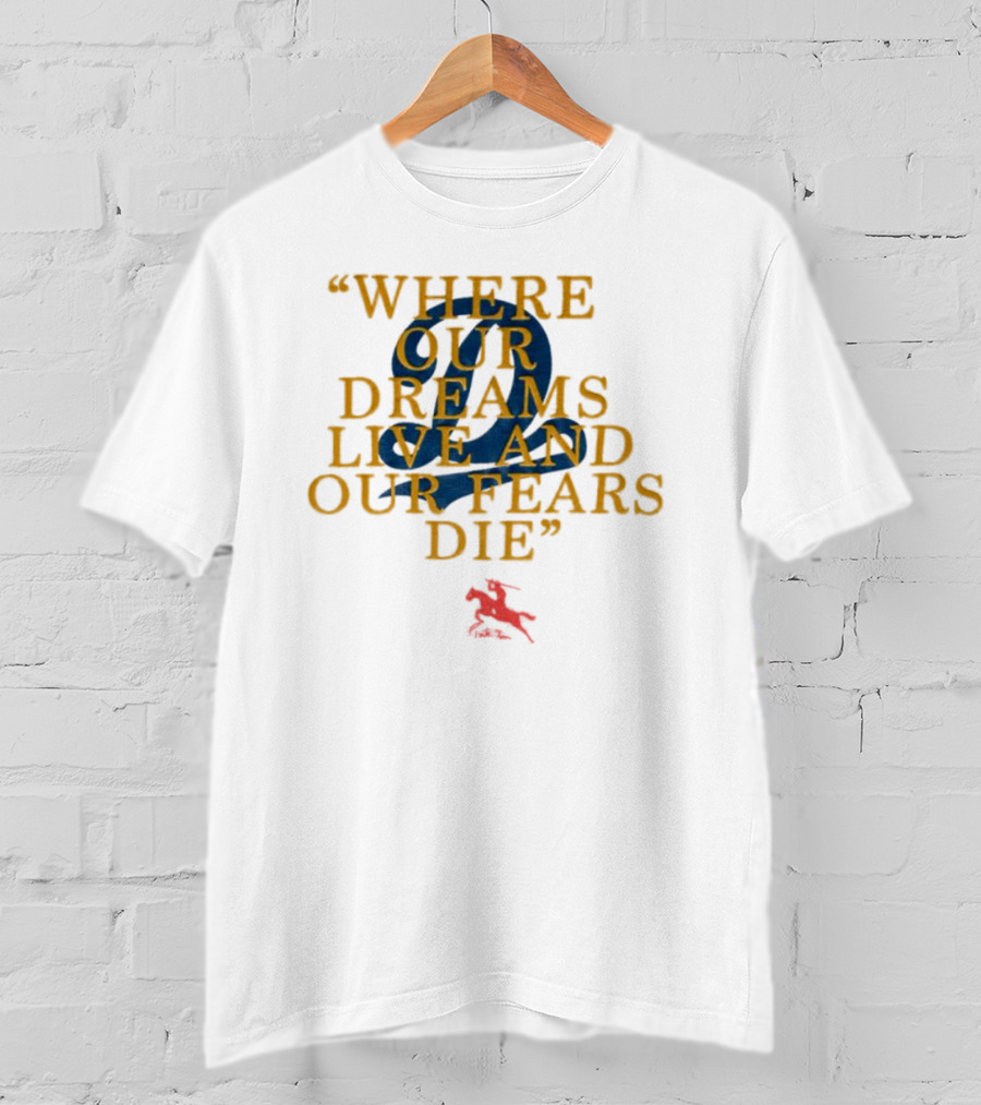 Where Our Dreams Live And Our Fears Die 2 Red Horse T-Shirt
