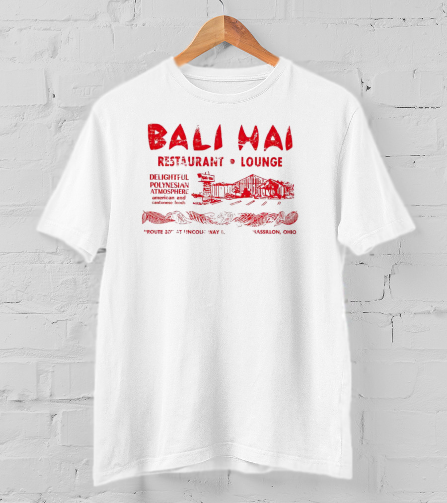 Bali Hai Restaurant Lounge Delightful Polynesian Atmosphere Route 37 Lincoln Way Massillon Ohio T-Shirt