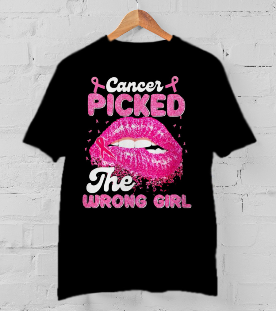 Cancer Picked The Wrong Girl Pink Ribbon Lips T-Shirt