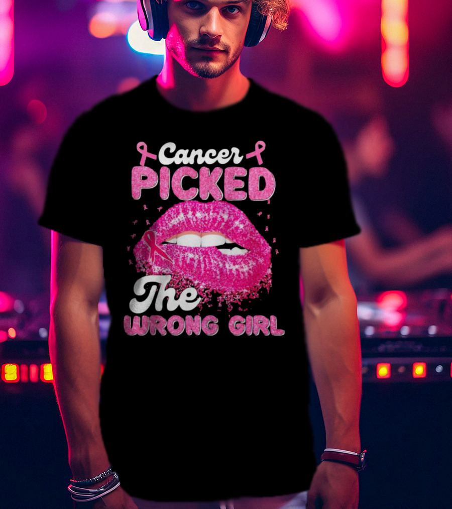 Cancer Picked The Wrong Girl Pink Ribbon Lips T-Shirt