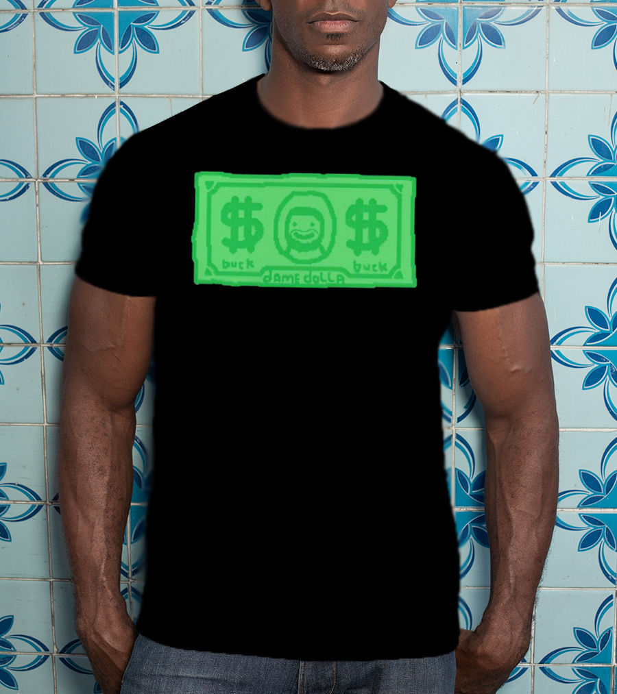 Dame Dolla Buck Dollar Bill T-Shirt