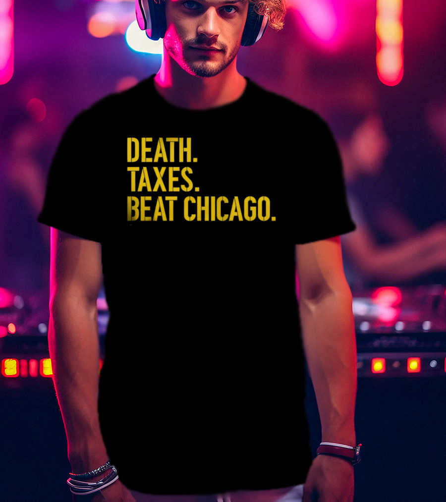 Death Taxes Beat Chicago Sports Rivalry T-Shirt