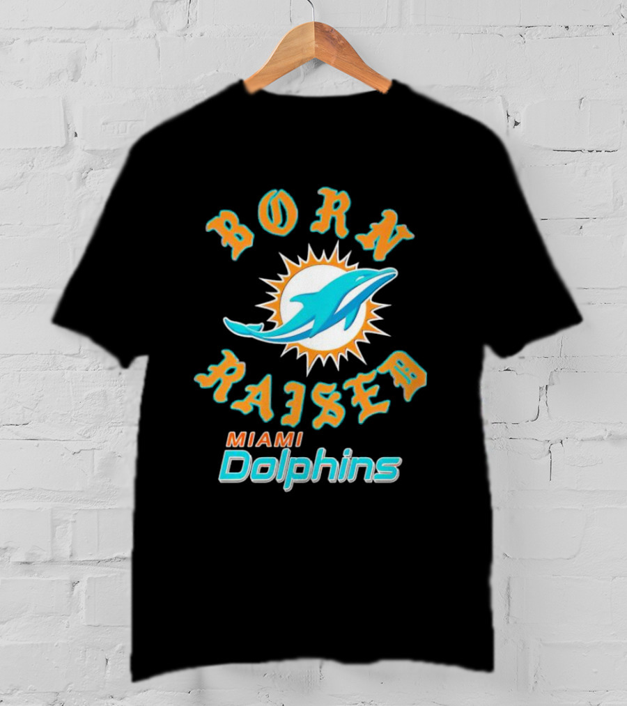 Born Raised Miami Dolphins T-Shirt