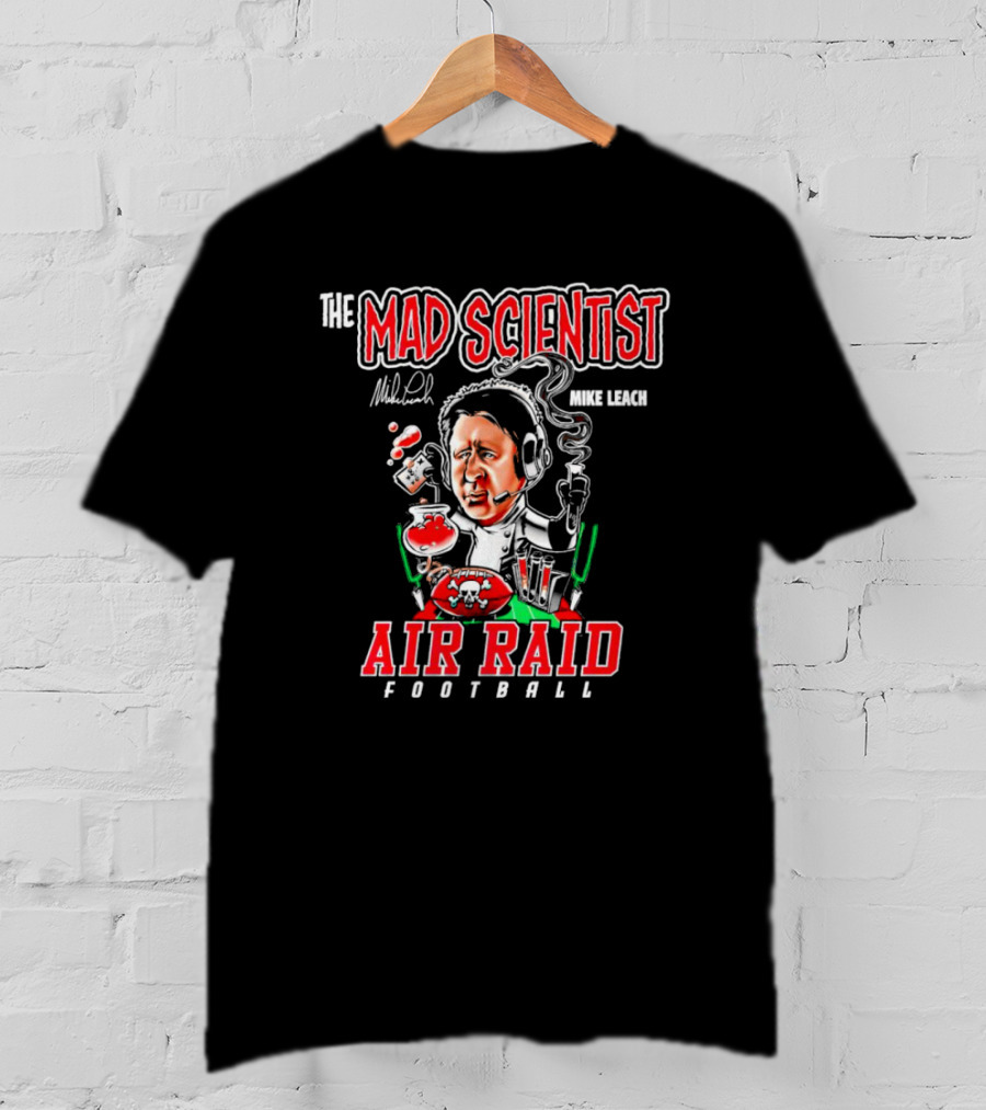 The Mad Scientist Mike Leach Air Raid Football Signature T-Shirt