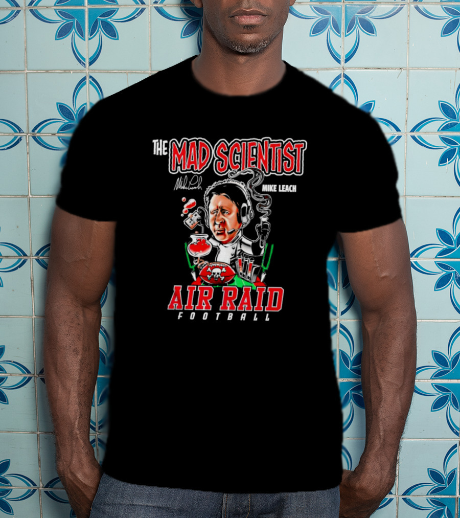 The Mad Scientist Mike Leach Air Raid Football Signature T-Shirt