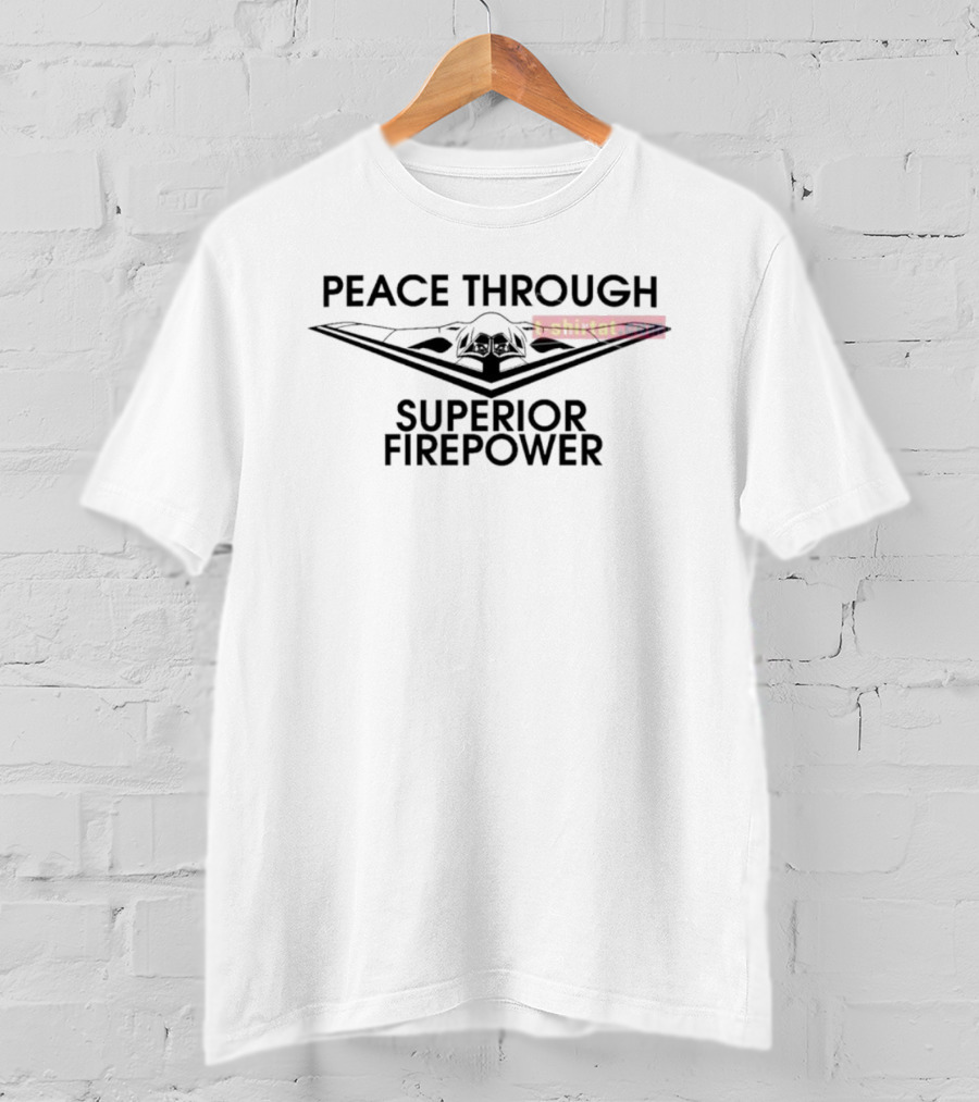 NAFO Peace Through Superior Firepower B-2 Spirit Stealth Bomber T-Shirt