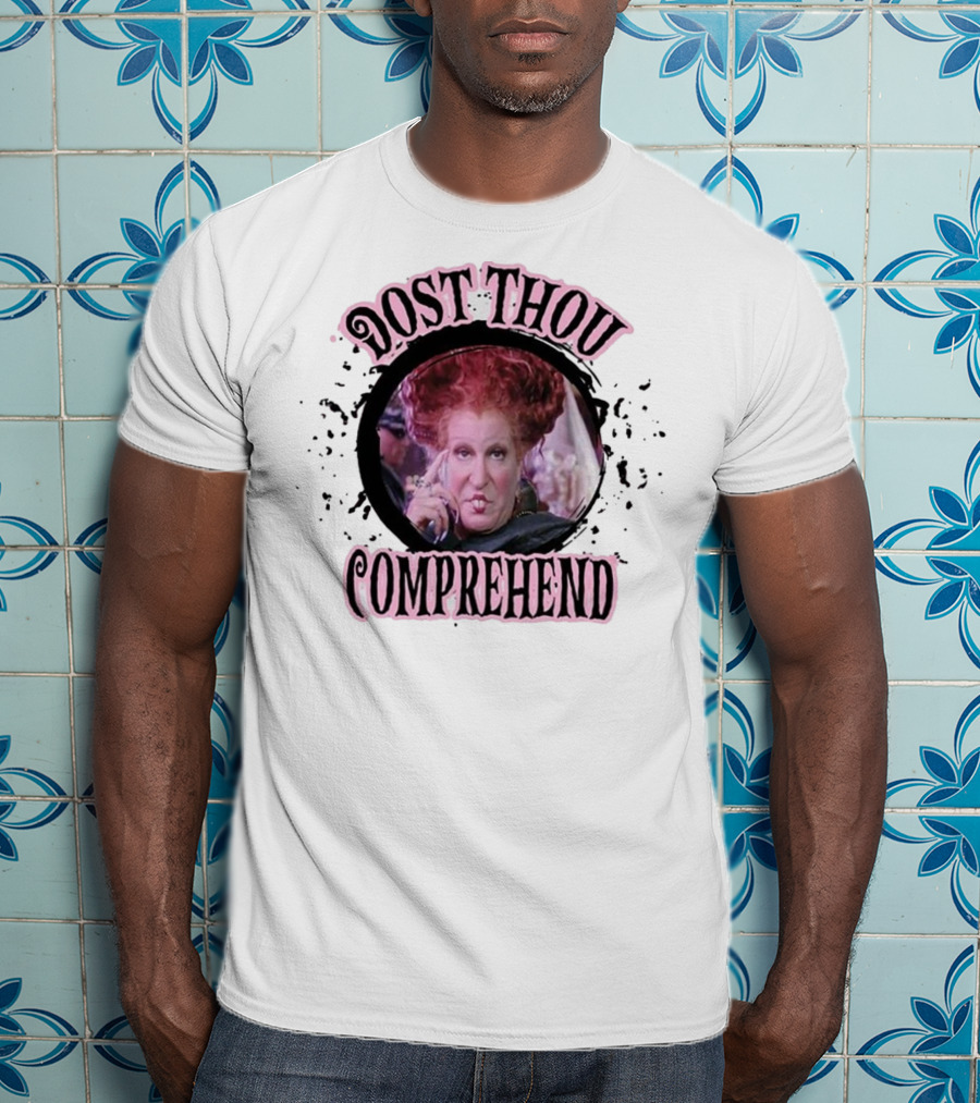 Dost Thou Comprehend Sanderson Hocus Pocus Resting Witch Face Funny Hocus Pocus T-Shirt