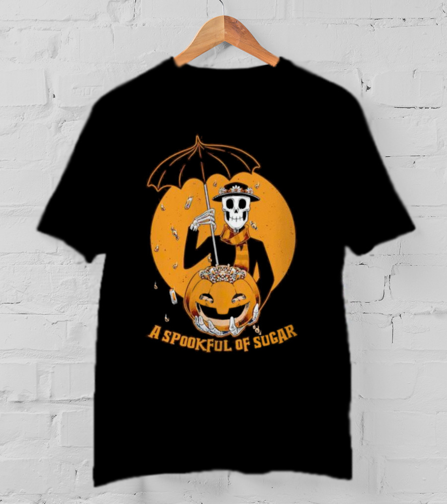 A Spookful Of Sugar Skeleton With Umbrella And Pumpkin Halloween T-Shirt