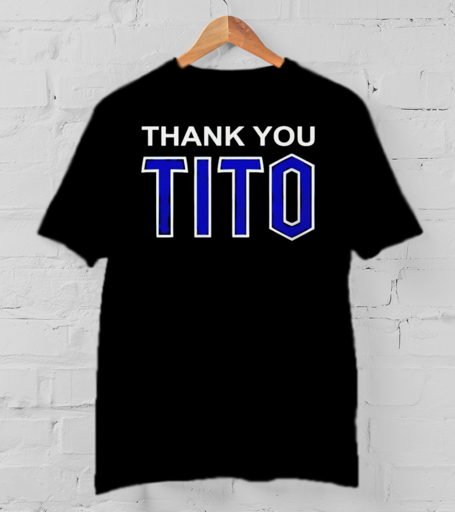 THANK YOU TITO T-Shirt