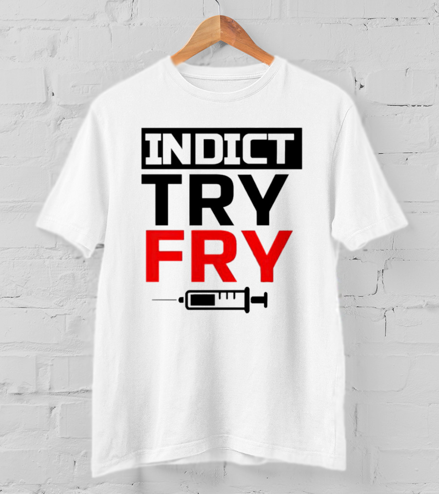 INDICT TRY FRY Syringe T-Shirt