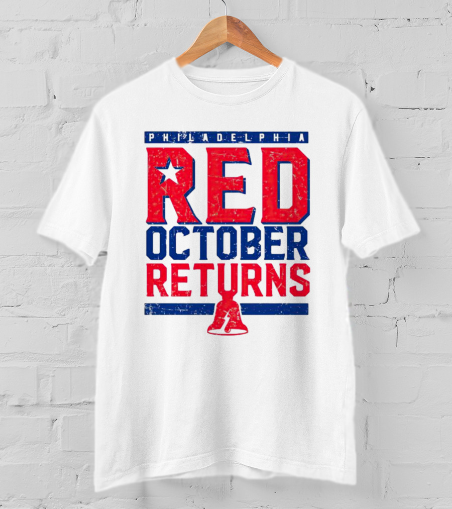 Philadelphia Red October Returns Liberty Bell Motivated T-Shirt