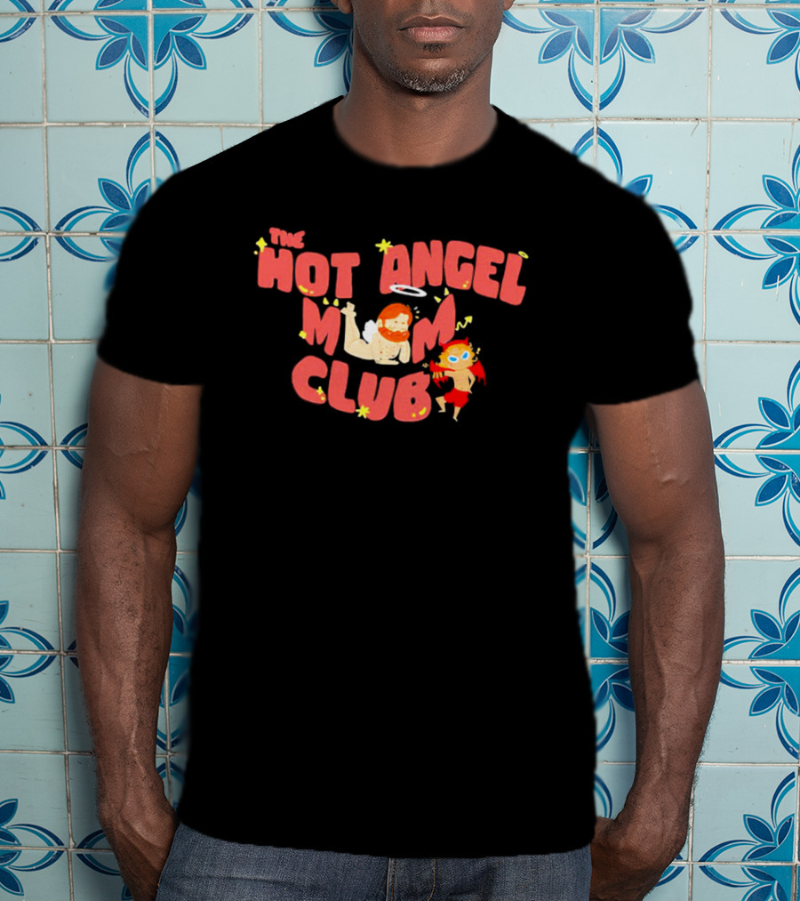 The Hot Angel Mom Club Playful Character T-Shirt