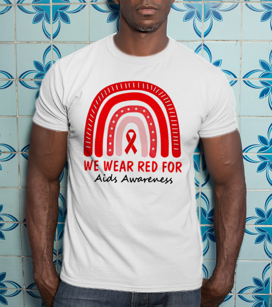 We Wear Red For AIDS Awareness Red Ribbon T-Shirt