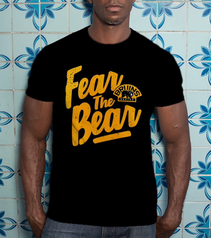 Boston Bruins Fear The Bear Bruins Boston T-Shirt