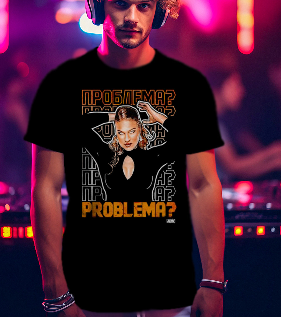 Marina Shafir Problema AEW T-Shirt