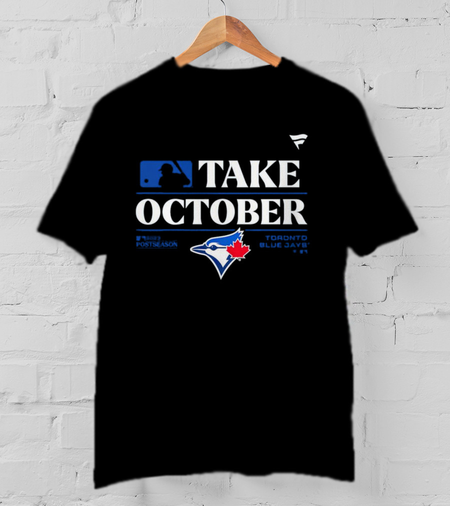 MLB Postseason Toronto Blue Jays Take October T-Shirt