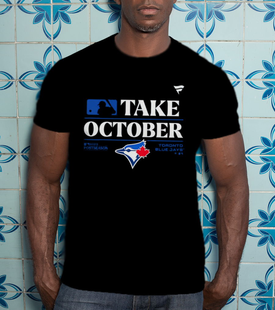 MLB Postseason Toronto Blue Jays Take October T-Shirt