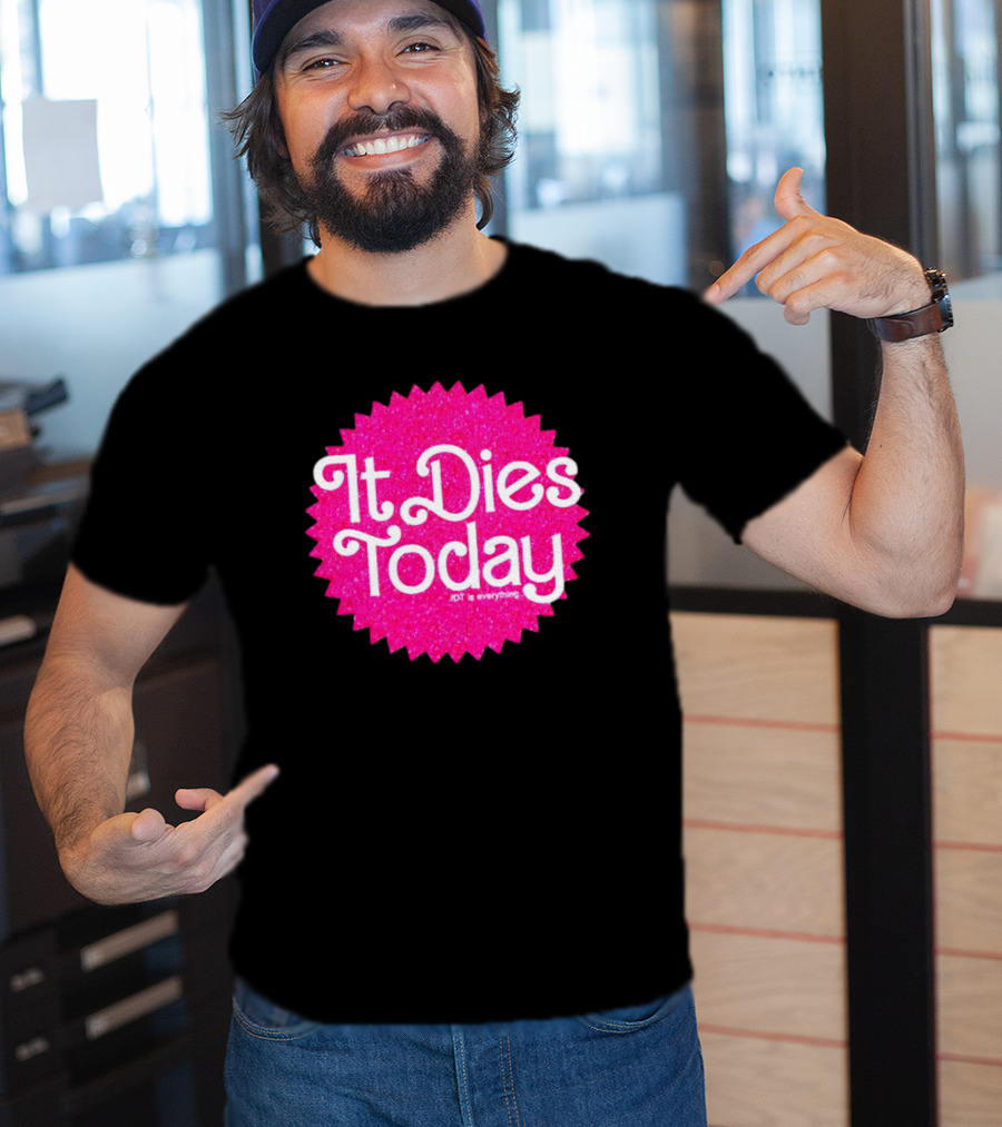 It Dies Today IDT Is Everything T-Shirt