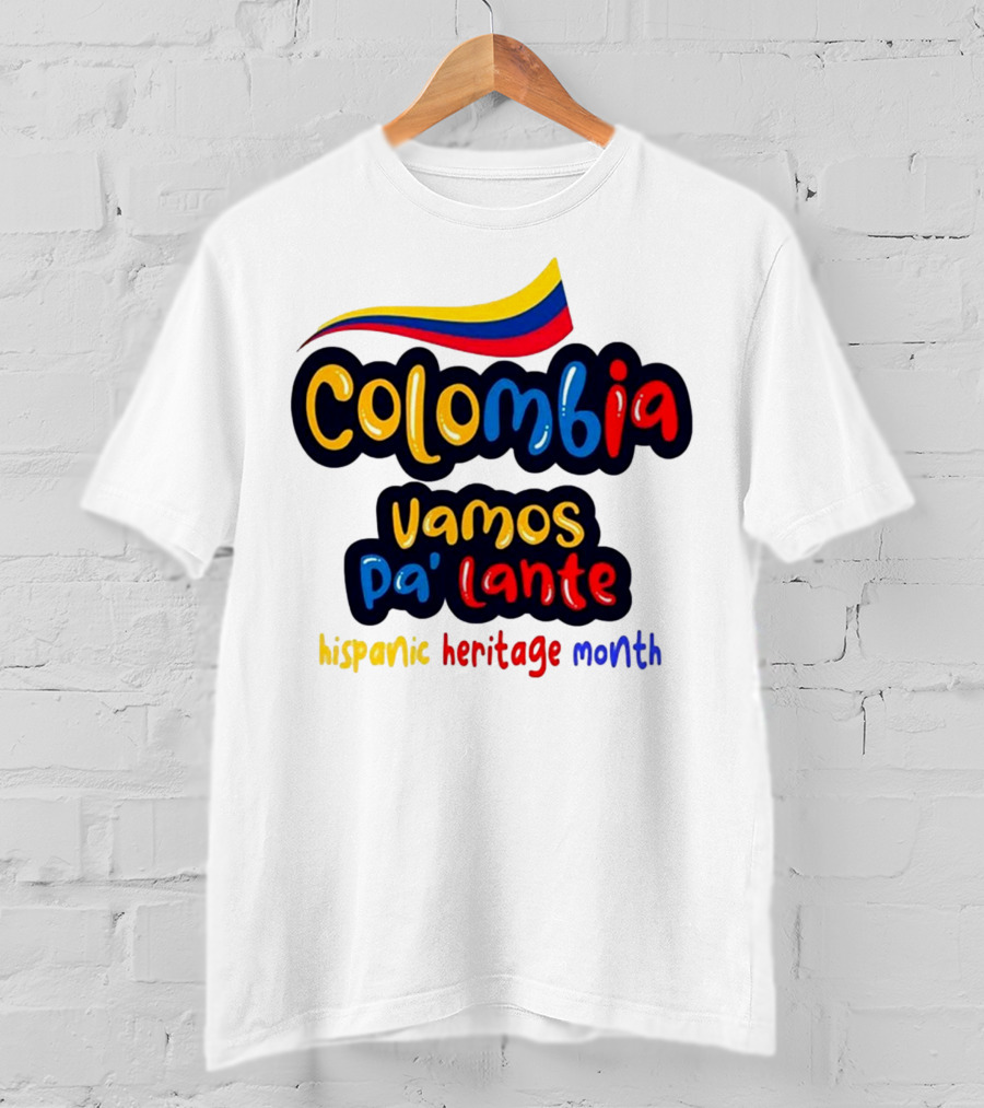Colombia Vamos Pa'lante Hispanic Heritage Month T-Shirt