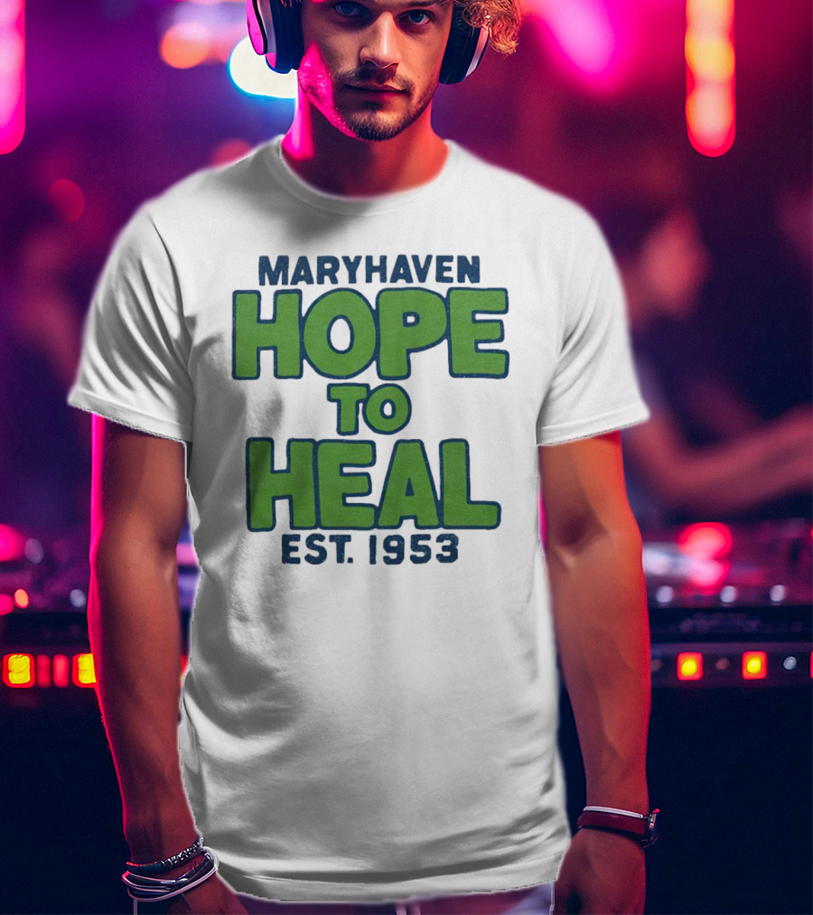 Maryhaven Hope To Heal Est. 1953 T-Shirt