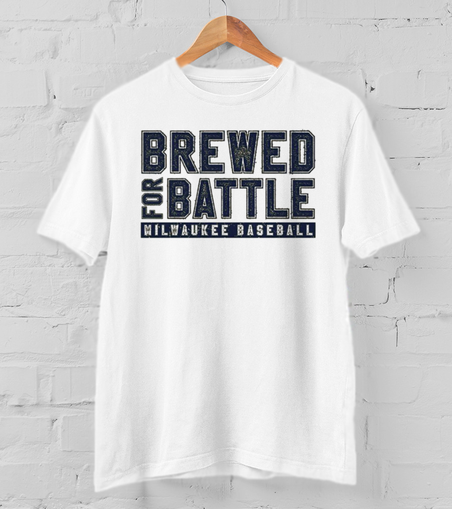 Brewed For Battle Milwaukee Baseball T-Shirt