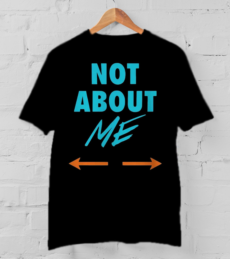 Not About Me Arrows T-Shirt