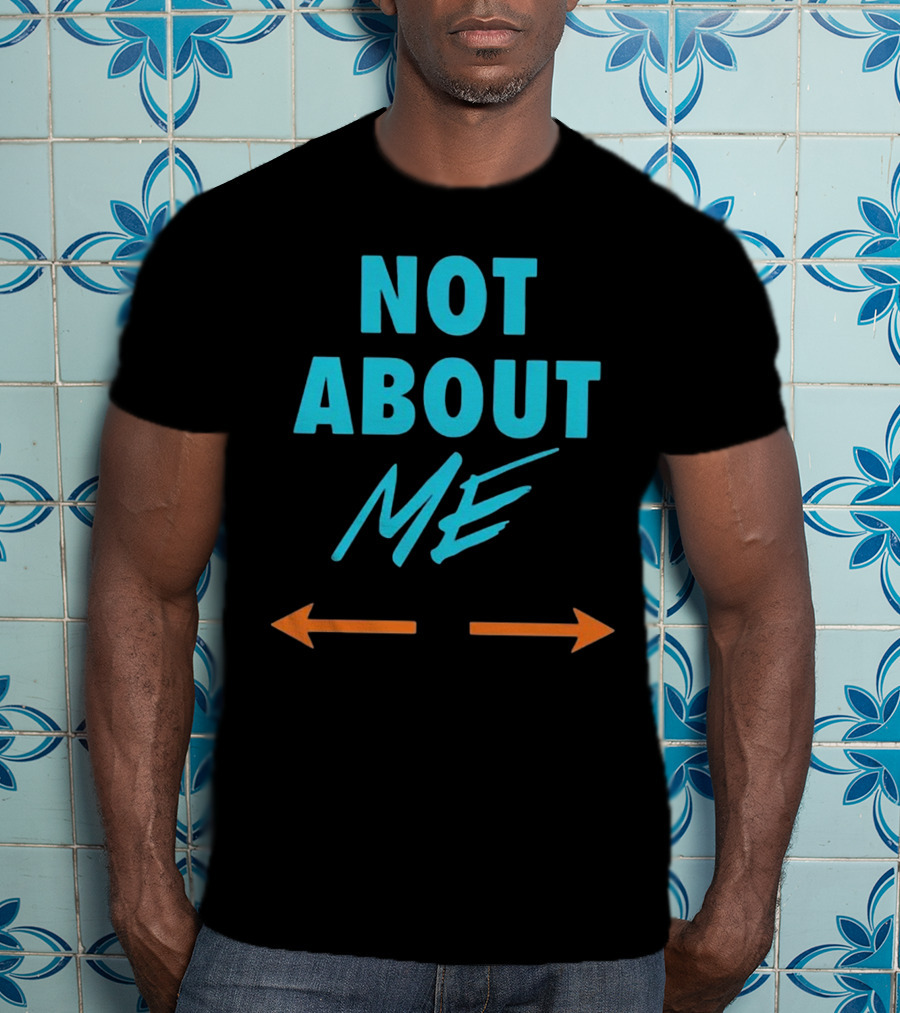 Not About Me Arrows T-Shirt