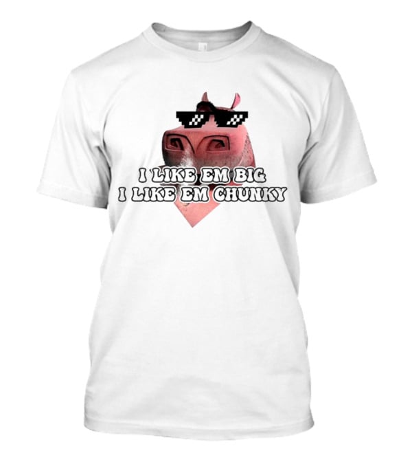 I Like Em Big I Like Em Chunky Thug Life Pig With Sunglasses T-Shirt