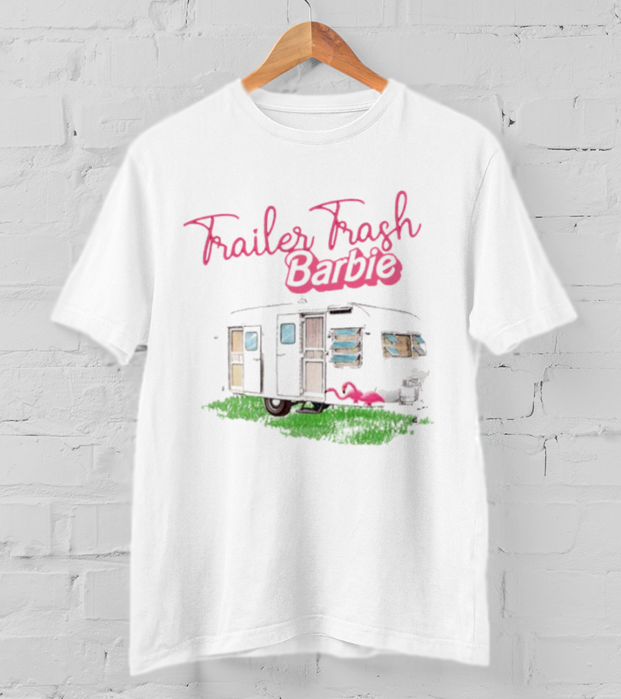 Trailer Trash Barbie Camping Scene With Flamingo And Trailer T-Shirt
