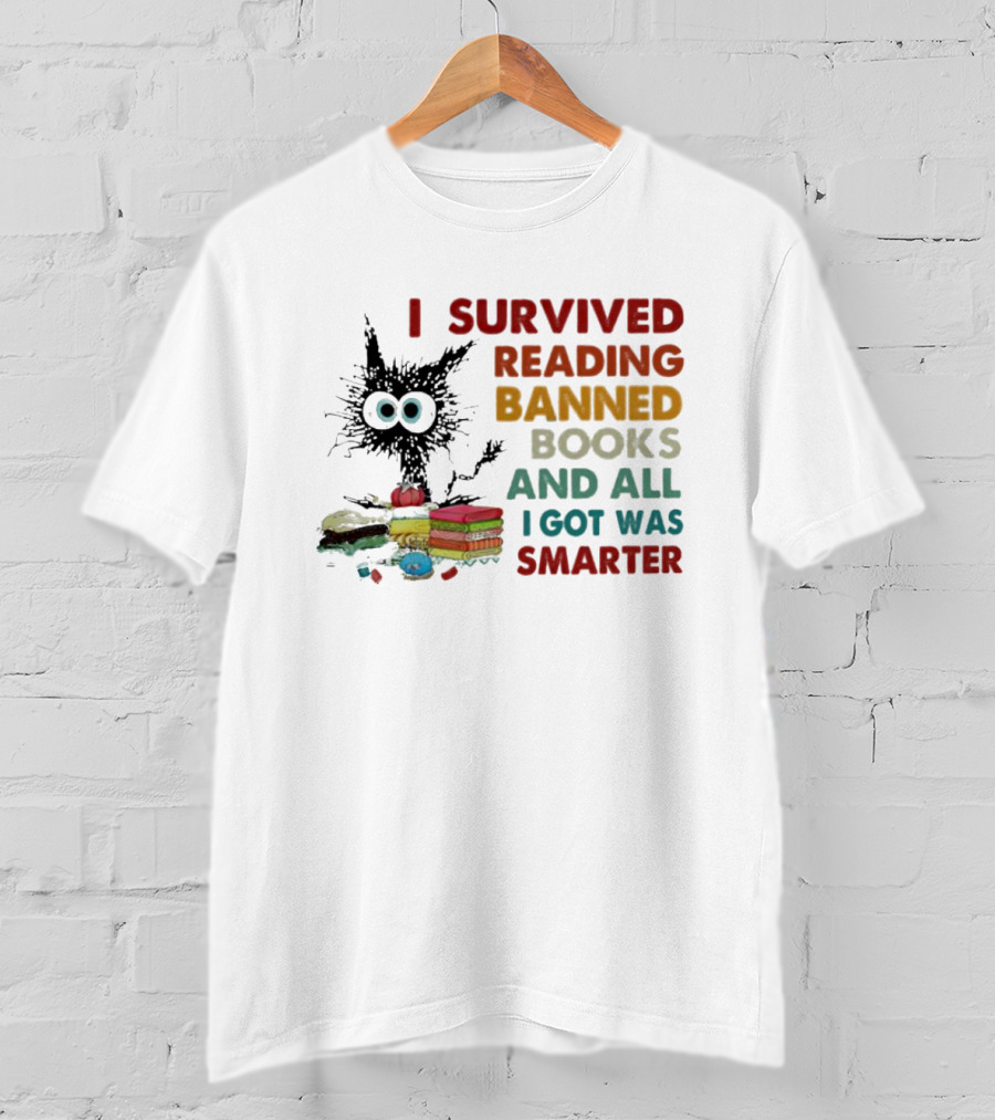 I Survived Reading Banned Books And All I Got Was Smarter Cat With Books T-Shirt