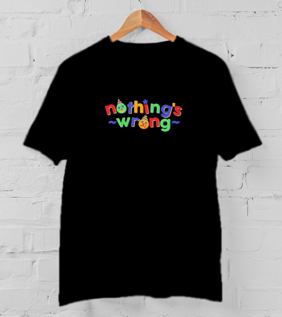 Gay Clown Nothing's Wrong Colorful Party T-Shirt