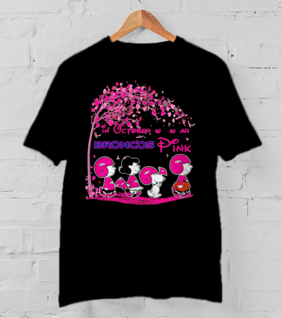 Peanuts Characters In October We Wear Broncos Pink Breast Cancer Awareness T-Shirt