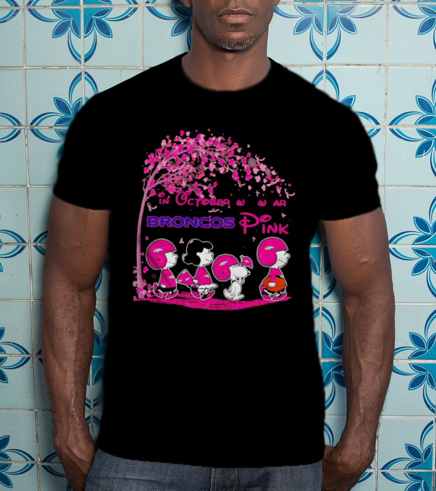 Peanuts Characters In October We Wear Broncos Pink Breast Cancer Awareness T-Shirt