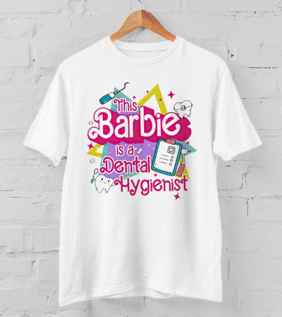 This Barbie Is A Dental Hygienist Playful Pink Text With Dental Tools T-Shirt