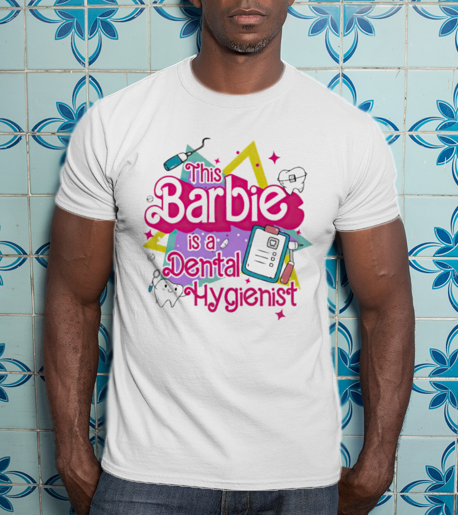 This Barbie Is A Dental Hygienist Playful Pink Text With Dental Tools T-Shirt