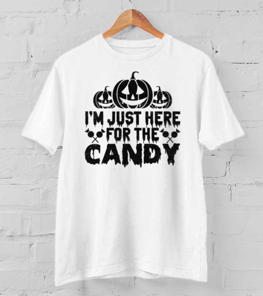 Happy Halloween I'm Just Here For The Candy Pumpkin Skulls T-Shirt