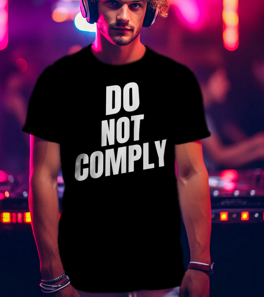 DO NOT COMPLY T-Shirt