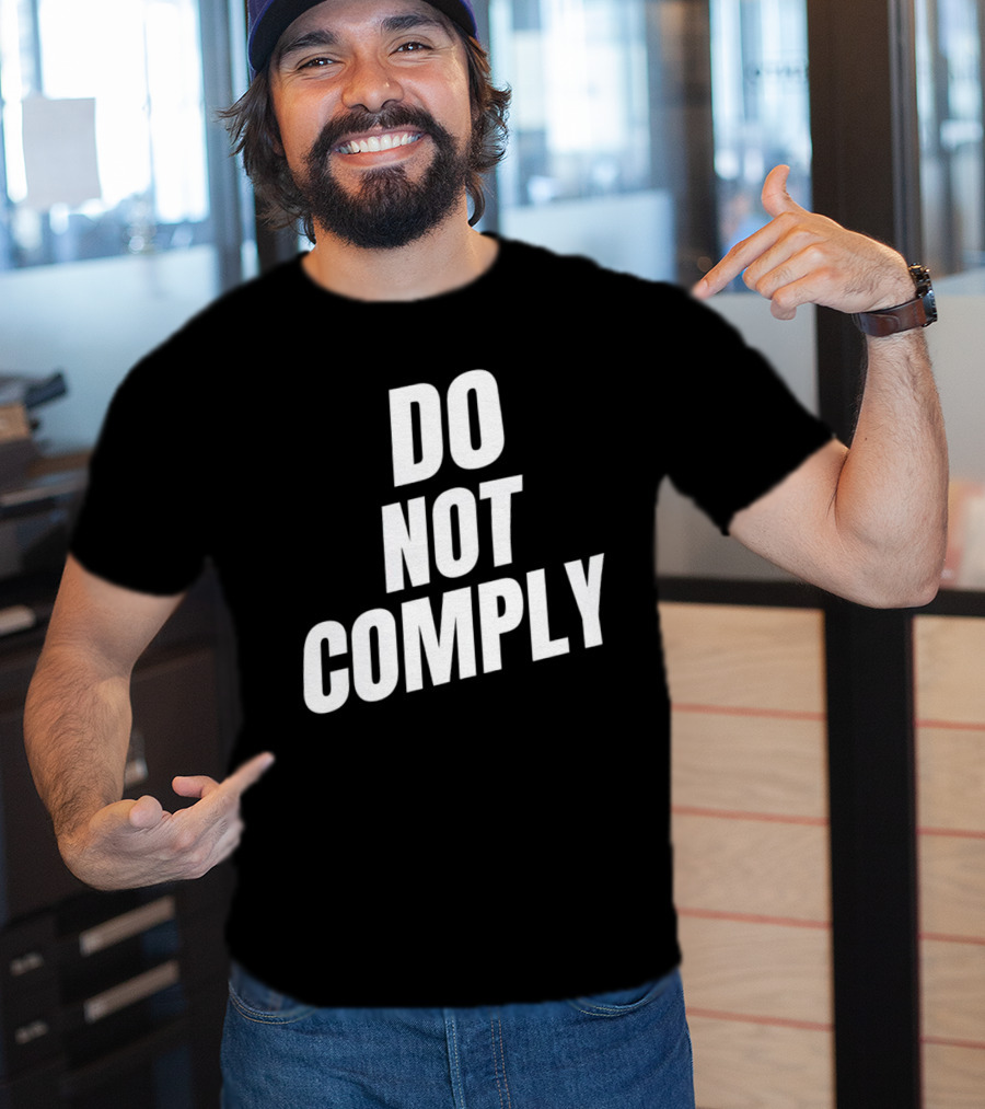 DO NOT COMPLY T-Shirt