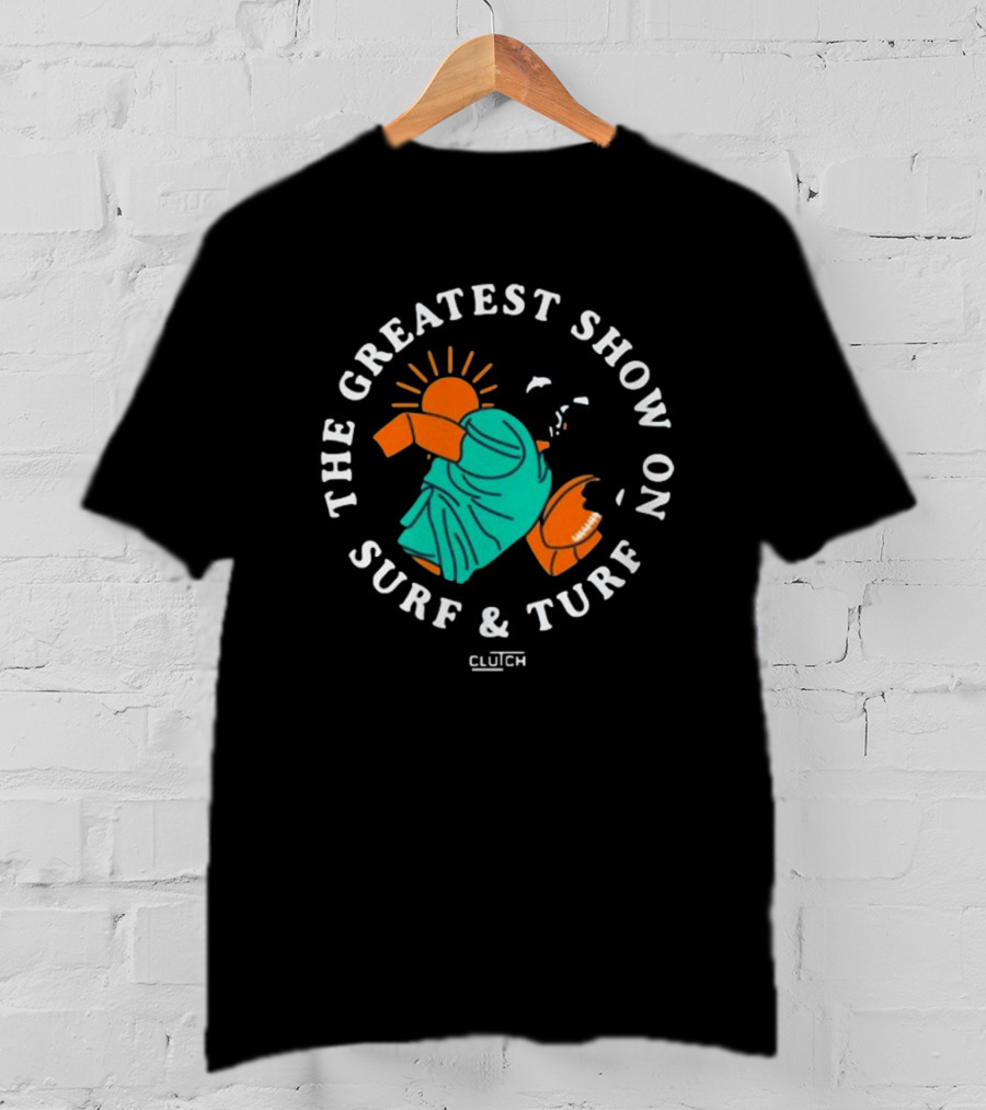 The Greatest Show On Surf And Turf Miami Player Clutch T-Shirt