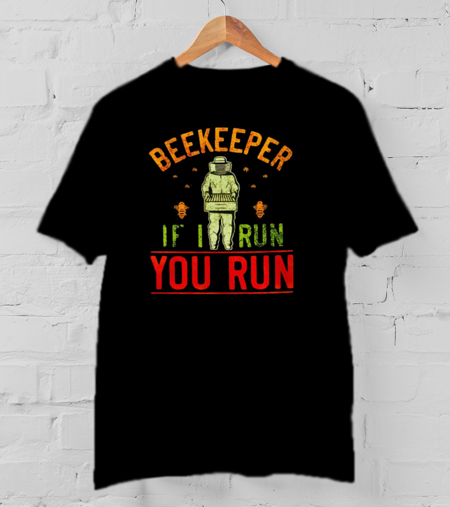 Beekeeper If I Run You Run Bees Honeycomb Suit T-Shirt