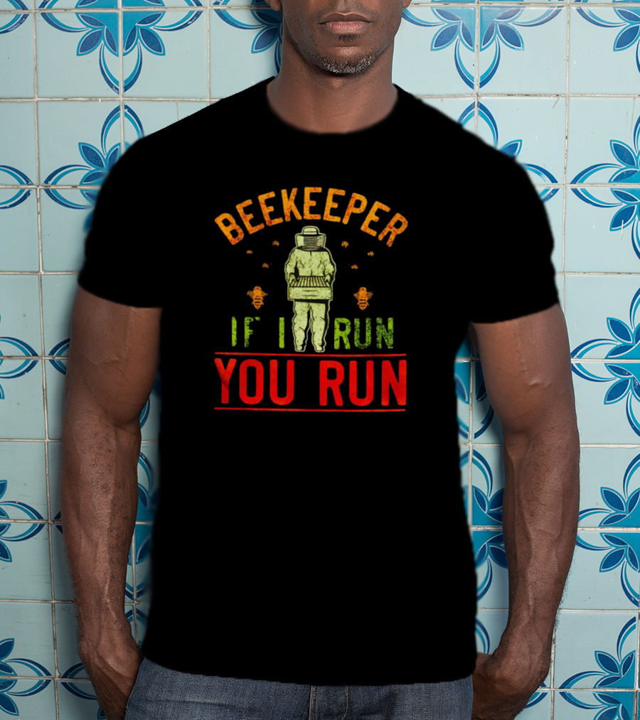 Beekeeper If I Run You Run Bees Honeycomb Suit T-Shirt