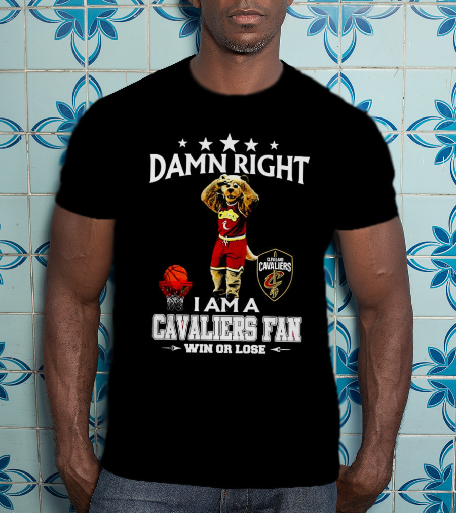 Damn Right I Am A Cleveland Cavaliers Fan Win Or Lose Basketball Mascot T-Shirt